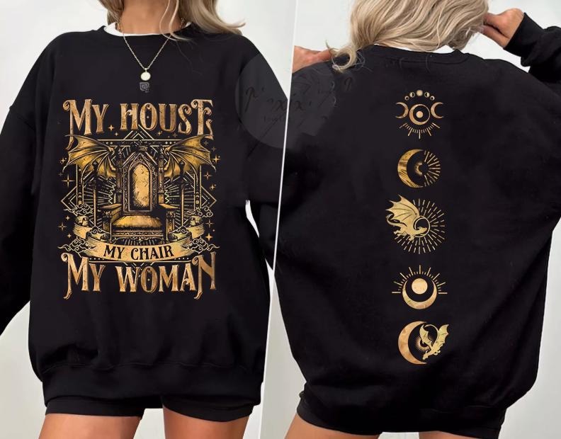 My House My Chair My Woman T-shirt, Sweatshirt, Xaden Riorson Hoodie, Fourth Wing, Iron Flame, Dragon Riders | CiraTrend.com
