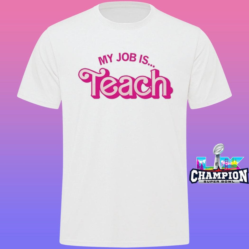 My Job Is Teach Shirt