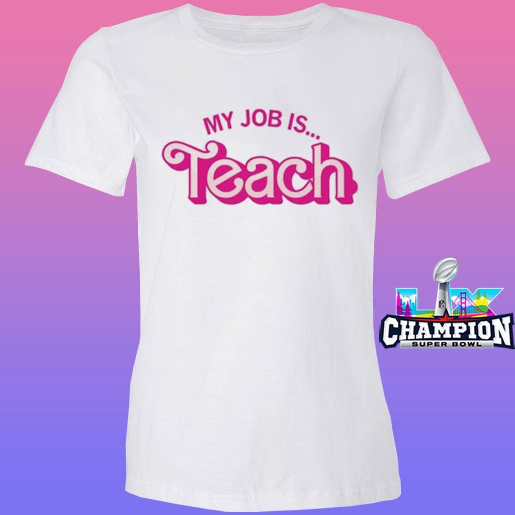 My Job Is Teach Shirt