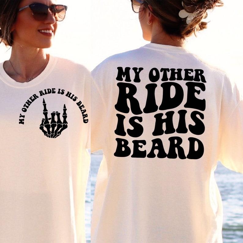 My Other Ride Is His Beard , Adult Humor , Funny Quote T-Shirts, Hoodie, Sweatshirt | CiraTrend.com