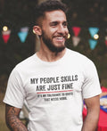 My People Skills Are Fine Cool Graphic Gift Idea Adult Humor Sarcastic Shirt Funny T Shirt Menswear Top Hoodie, Sweatshirt