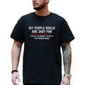 My People Skills Are Fine Shirt, Funny Sarcastic Tee for Men, Adult Humor Tshirt, It's My Tolerance To Idiots T-shirt,...