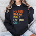 My Son In Law Is My Favorite Child Funny Family Hoodie Casual Street Style Fleece Fabric Pullover Sweatshirt for Women...