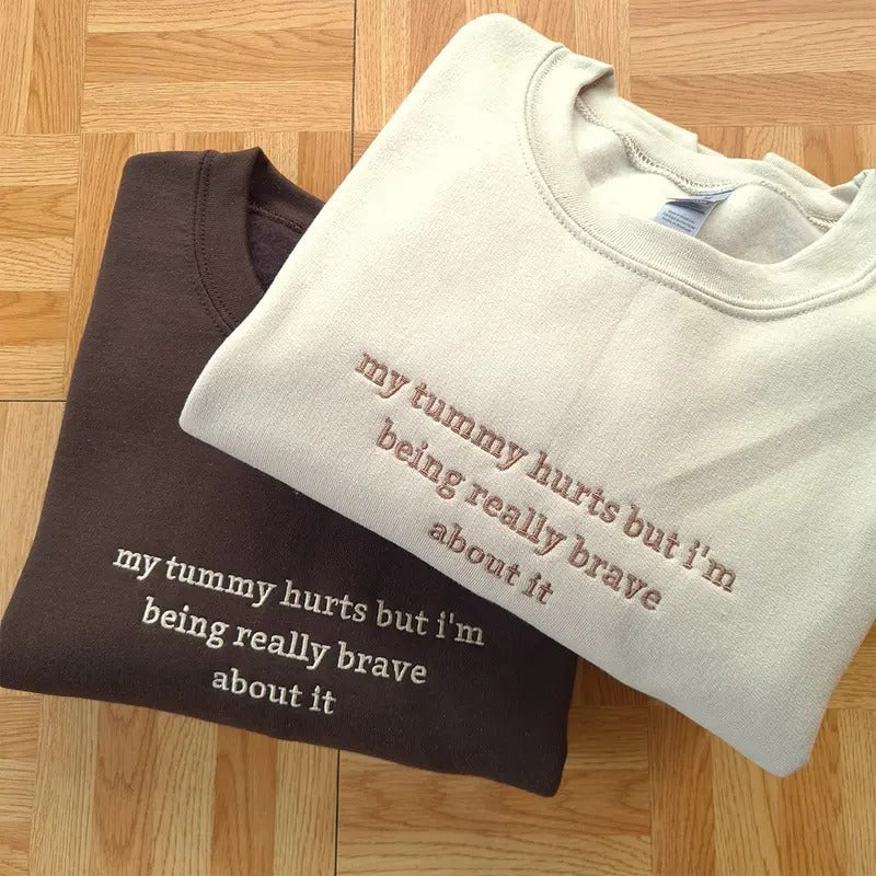 My Tummy Hurts But Embroidered Sweatshirt, Funny Embroidered Crewneck, Anniversary Gift For Her, Tummy Ache Sweatshirt...