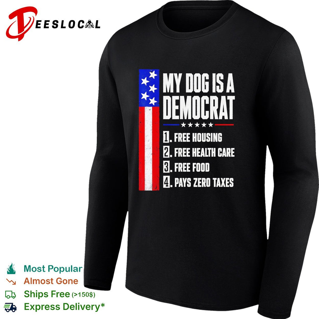 My dog is a Democrat flag shirt