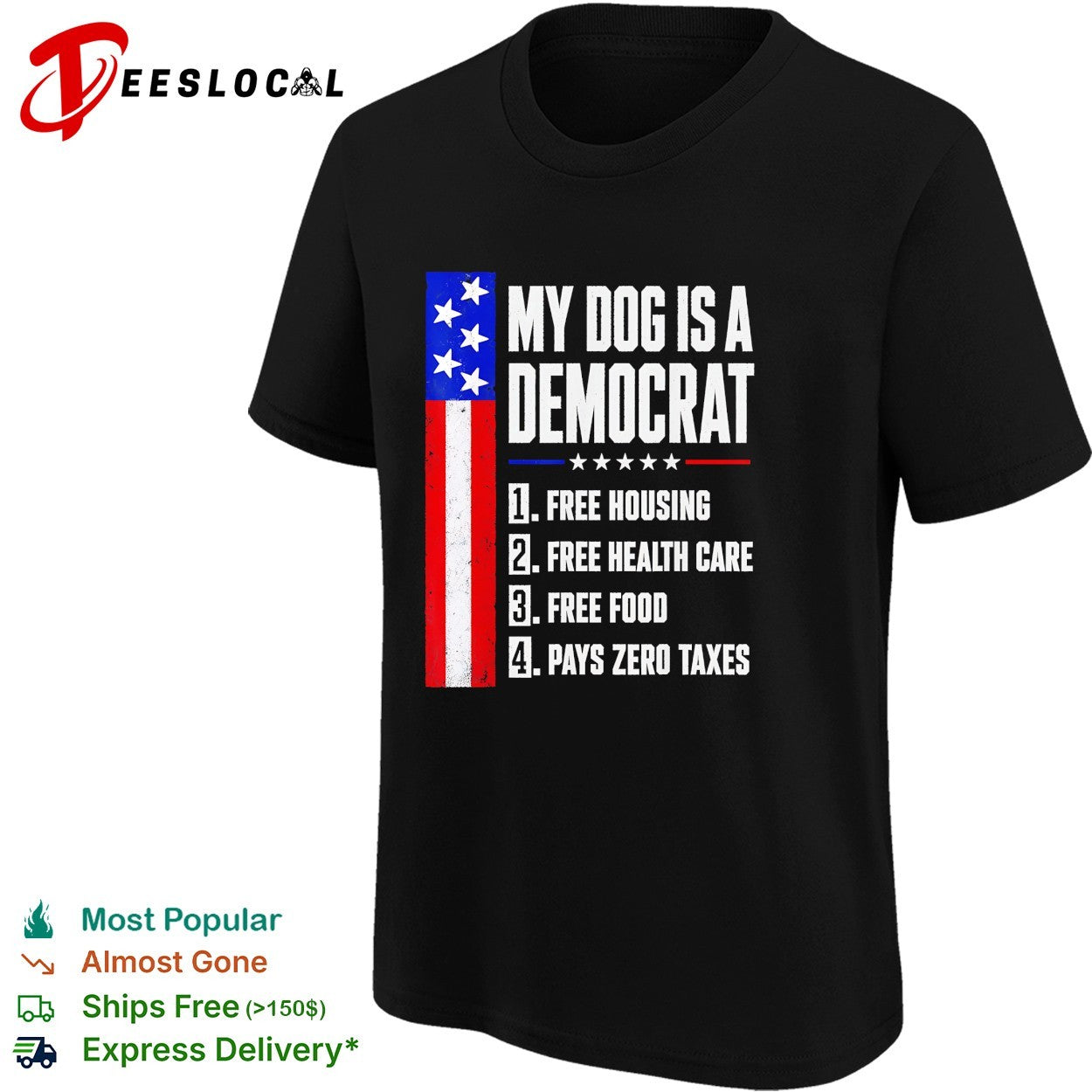 My dog is a Democrat flag shirt