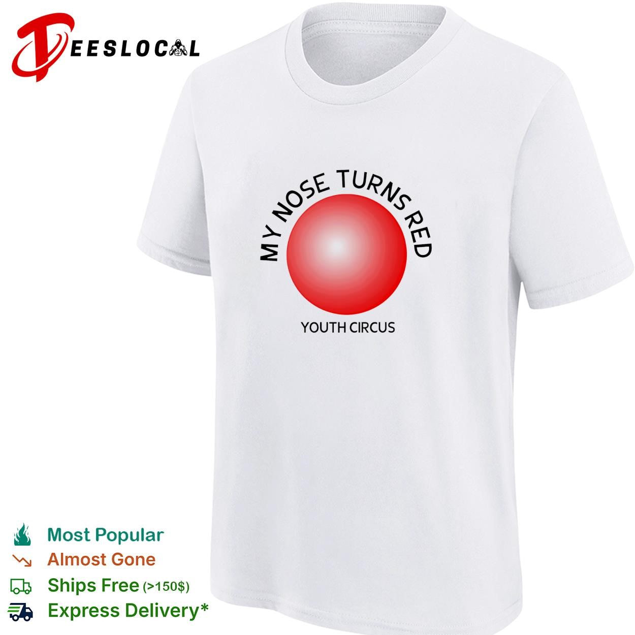My nose turns red youth circus funny shirt