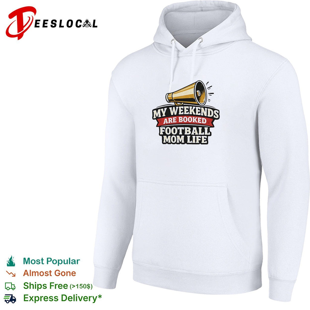 My weekends are booked football mom life shirt