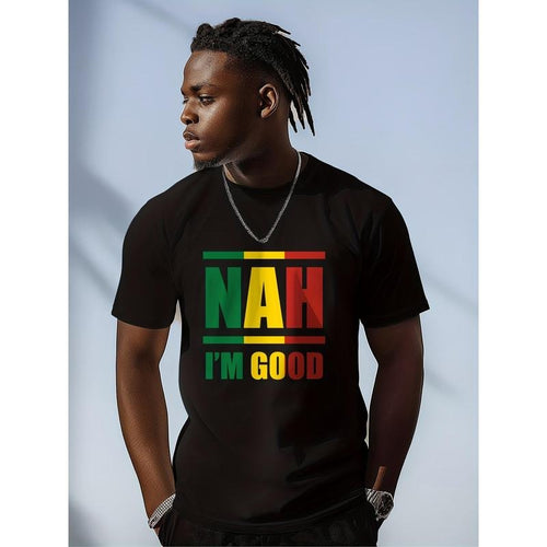 "NAH I'M GOOD" Colorful Printed Cotton Men's T-Shirt Graphic T-Shirt Men's Summer Clothing Made in USA Hoodie, Sweatshirt