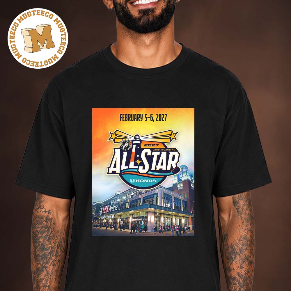 NHL All Star Honda 2027 Long Island NY Event Poster At USB Arena On February 5 6 2027 Unisex T Shirt
