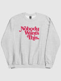 Nobody Wants This Logo Crewneck Sweatshirt T-Shirts, Hoodie | CiraTrend.com (Image 1)
