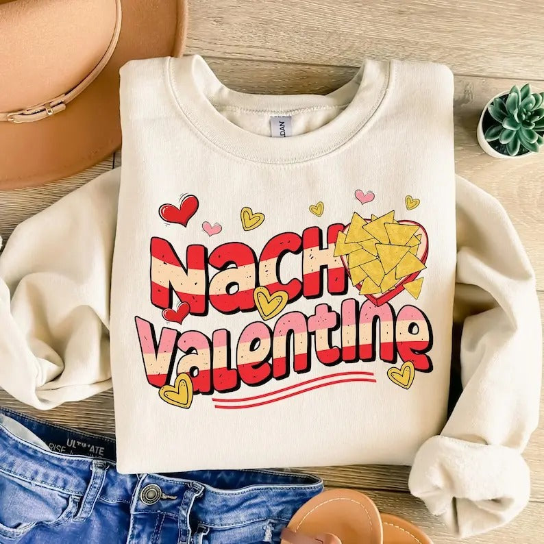 Nacho Valentine Sweatshirt Valentine's Day Taco , Funny Valentine , XoXo , Retro Valentine  , Taco Lover , Nacho Love...