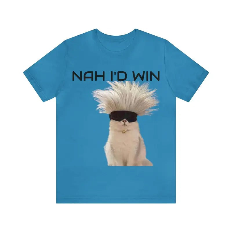 Nah I'd Win Funny T-Shirt, Humor T-shirt, Funny Gift, Funny Meme shirt, Unisex Offensive T-Shirt,  Satire Shirt, Funny...