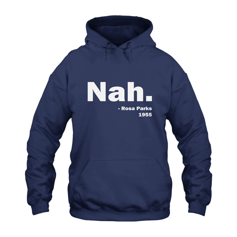 Nah Rosa Parks 1955 Hoodie
