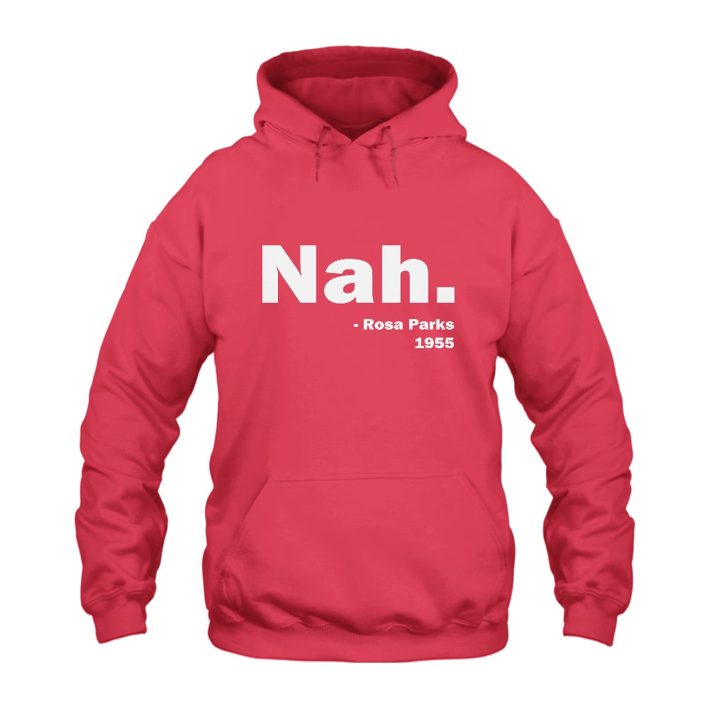 Nah Rosa Parks 1955 Hoodie