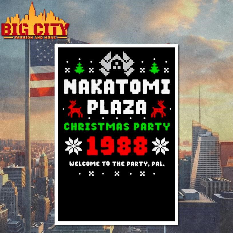Nakatomi plaza Christmas party 1988 welcome to the party pal Merry Christmas shirt