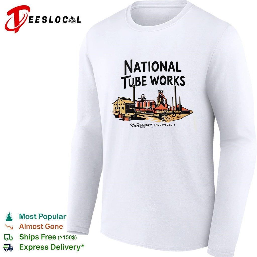 National Tube Works McKeesport Pennsylvania shirt