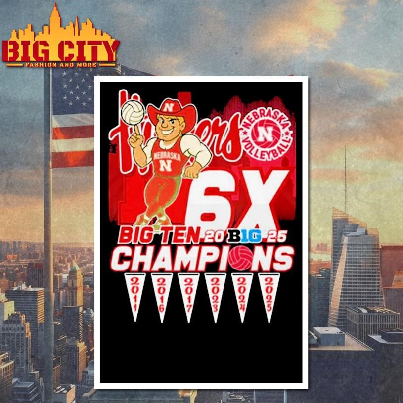 Nebraska Cornhuskers Volleyball Big Ten 2025 6x Champions Mascot Shirt