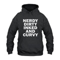 Nerdy Dirty Inked And Curvy Hoodie