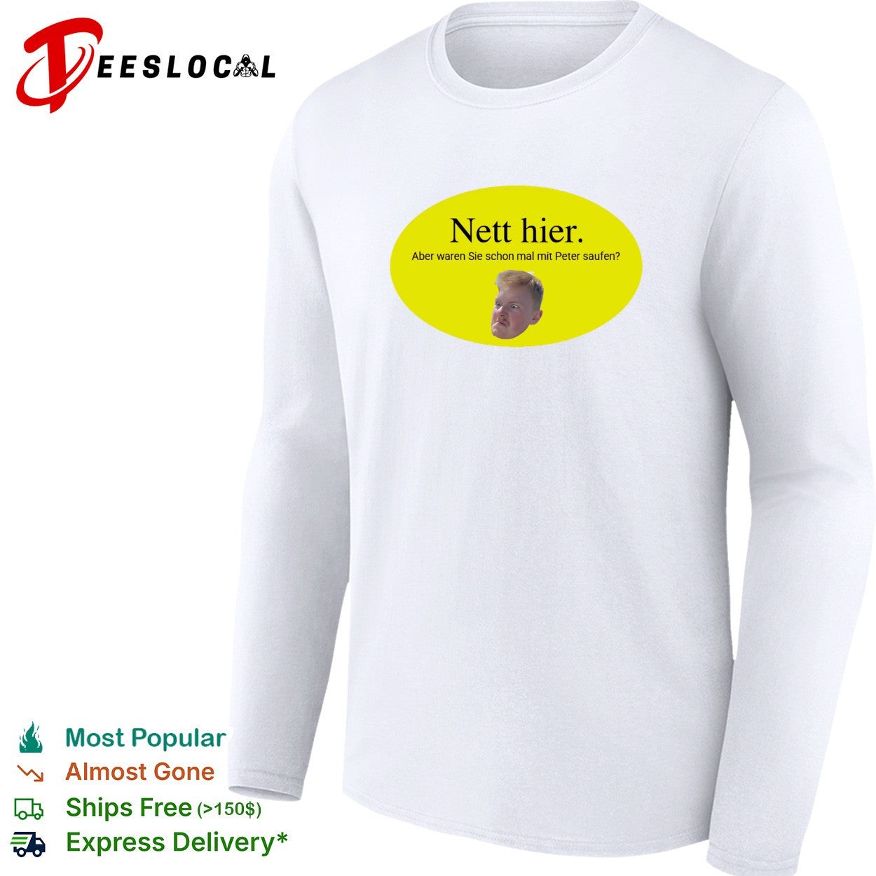 Nett hier mit Peter saufen meme shirt