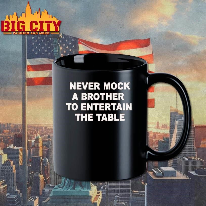 Never Mock A Brother To Entertain The Table Shirt