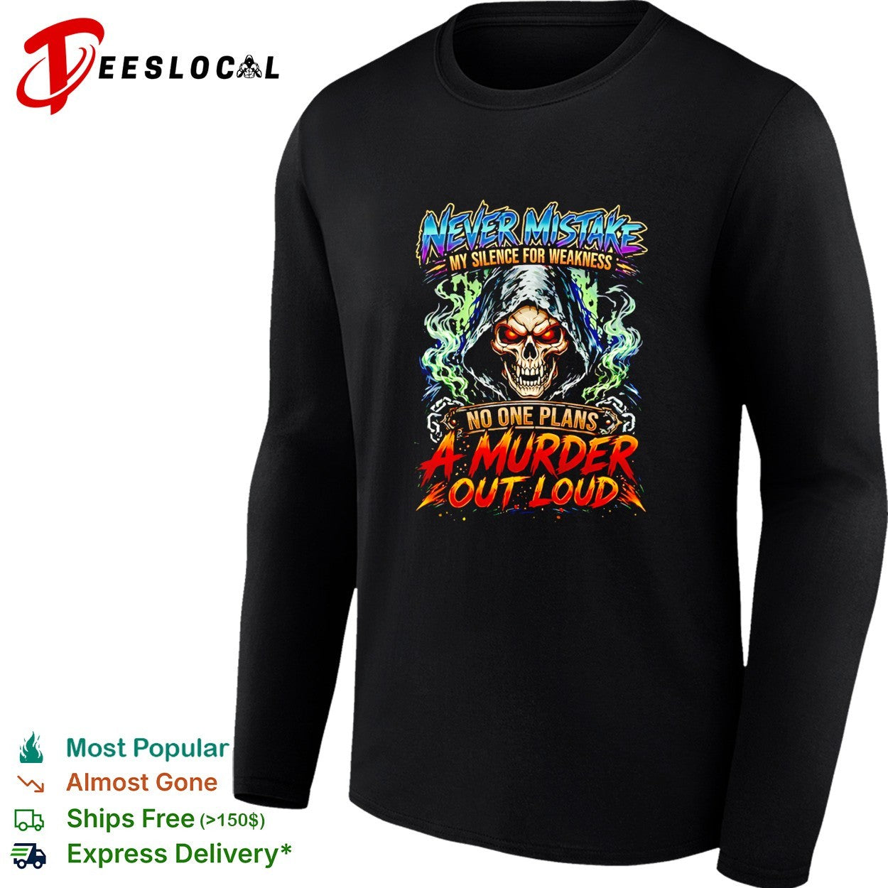 Never mistake my silence for weakness no one plans a murder out loud shirt
