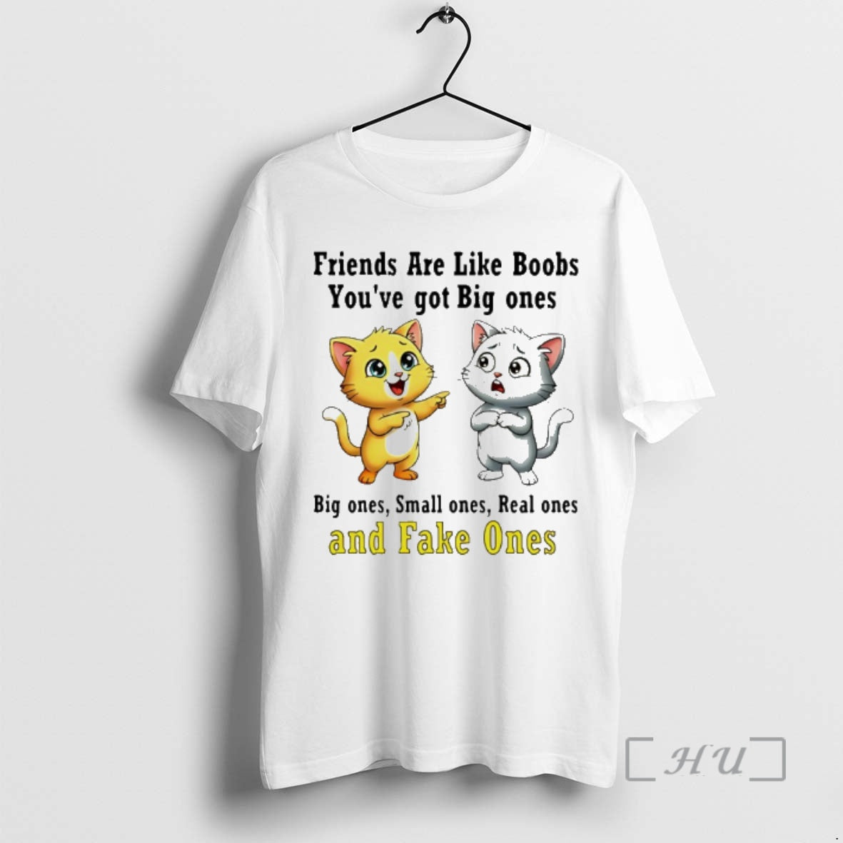New Cat Friends Are Like Boobs Youve Got Big Ones Small Ones Real Ones And T-Shirts, Hoodie, Sweatshirt | CiraTrend.com