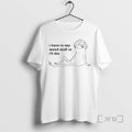 New Frog I Have To Say Weird Stuff T-Shirts, Hoodie, Sweatshirt | CiraTrend.com