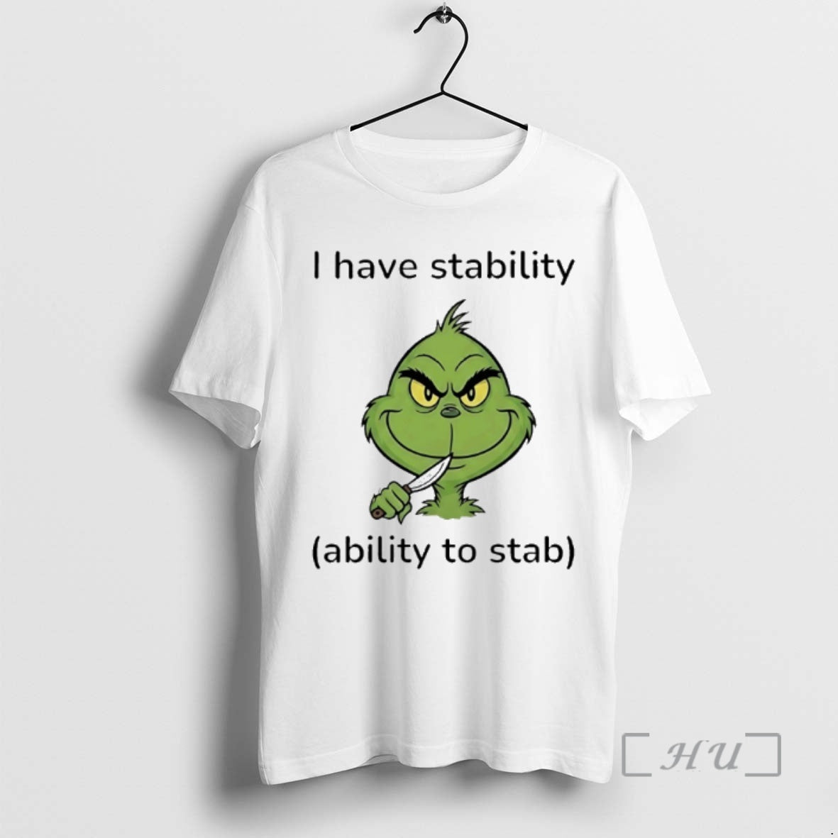 New Grinch I Have Stability Ability To Stab T-Shirts, Hoodie, Sweatshirt | CiraTrend.com