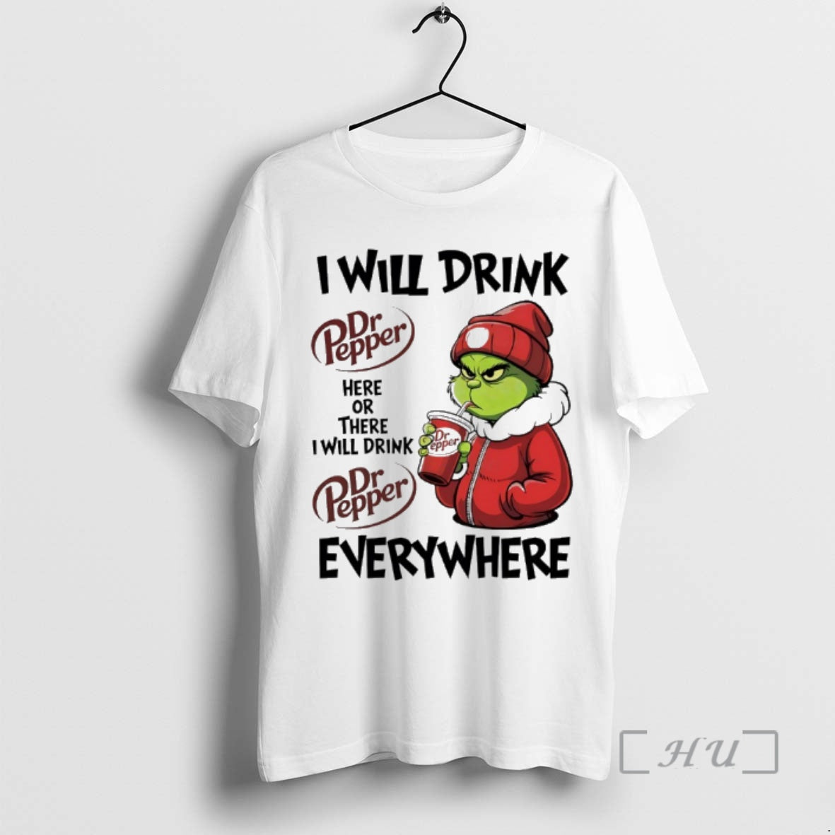 New Grinch I Will Drink Dr Pepper Here Or There I Will Drink Dr Pepper T-Shirts, Hoodie, Sweatshirt | CiraTrend.com
