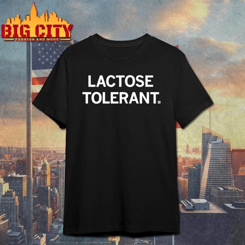 New Lactose Tolerant 2025 Shirt