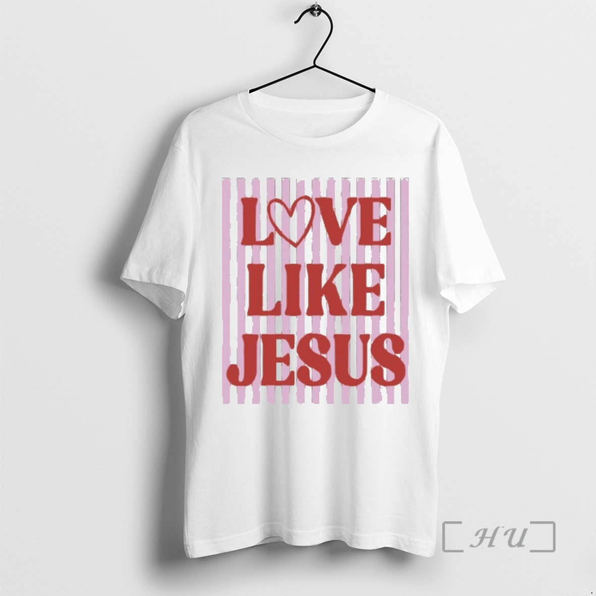 New Love Like Jesus Valentines Day T-Shirts, Hoodie, Sweatshirt | CiraTrend.com
