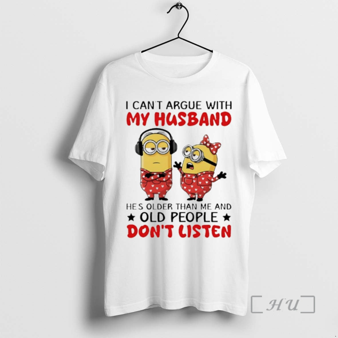 New Minion I Cant Argue With My Husband Hes Older Than Me And Old People T-Shirts, Hoodie, Sweatshirt | CiraTrend.com