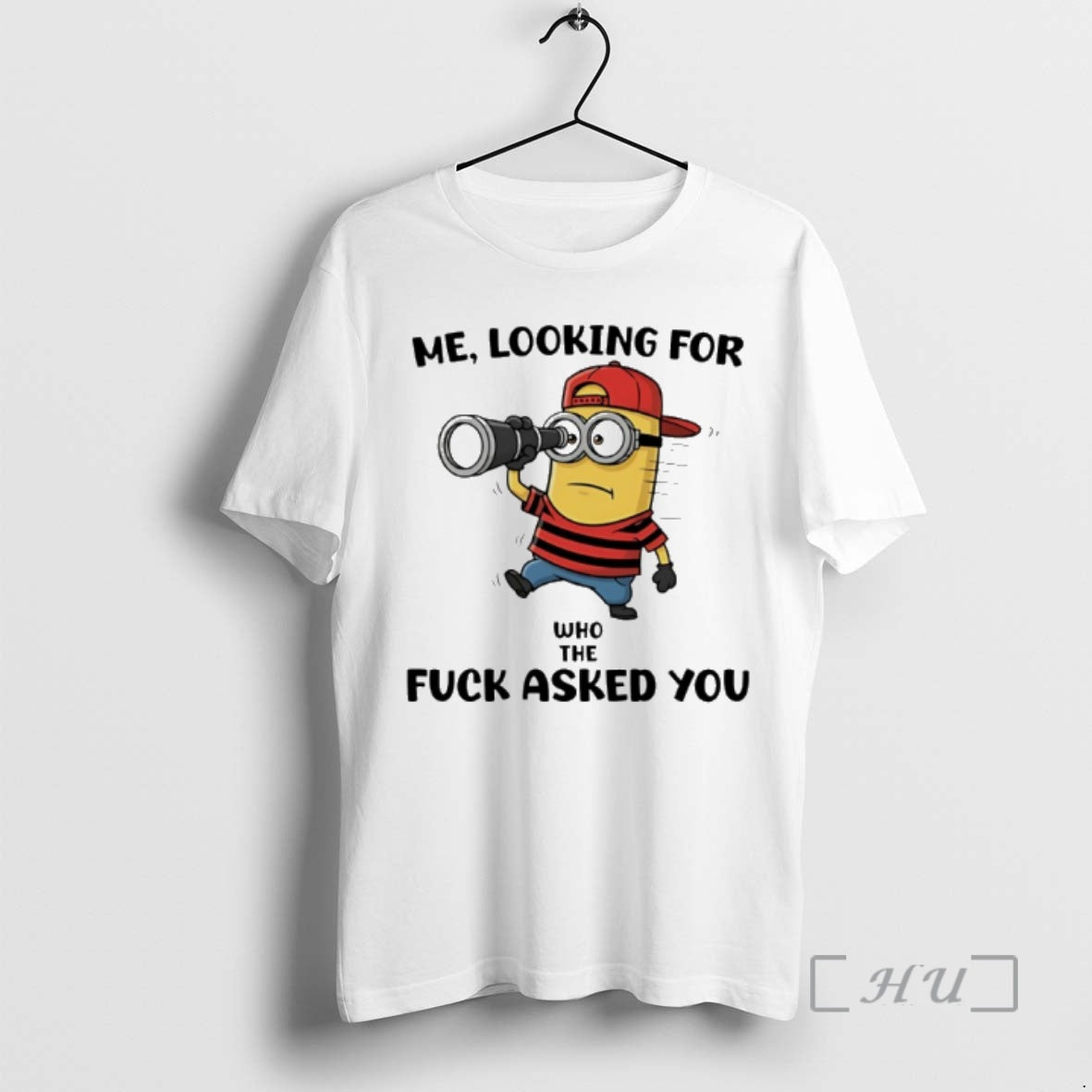 New Minion Me Looking For Who The Fuck Asked You T-Shirts, Hoodie, Sweatshirt | CiraTrend.com