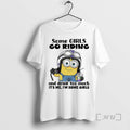 New Minion Some Girls Go Riding And Drink Too Much Its Me Im Some Girls T-Shirts, Hoodie, Sweatshirt | CiraTrend.com