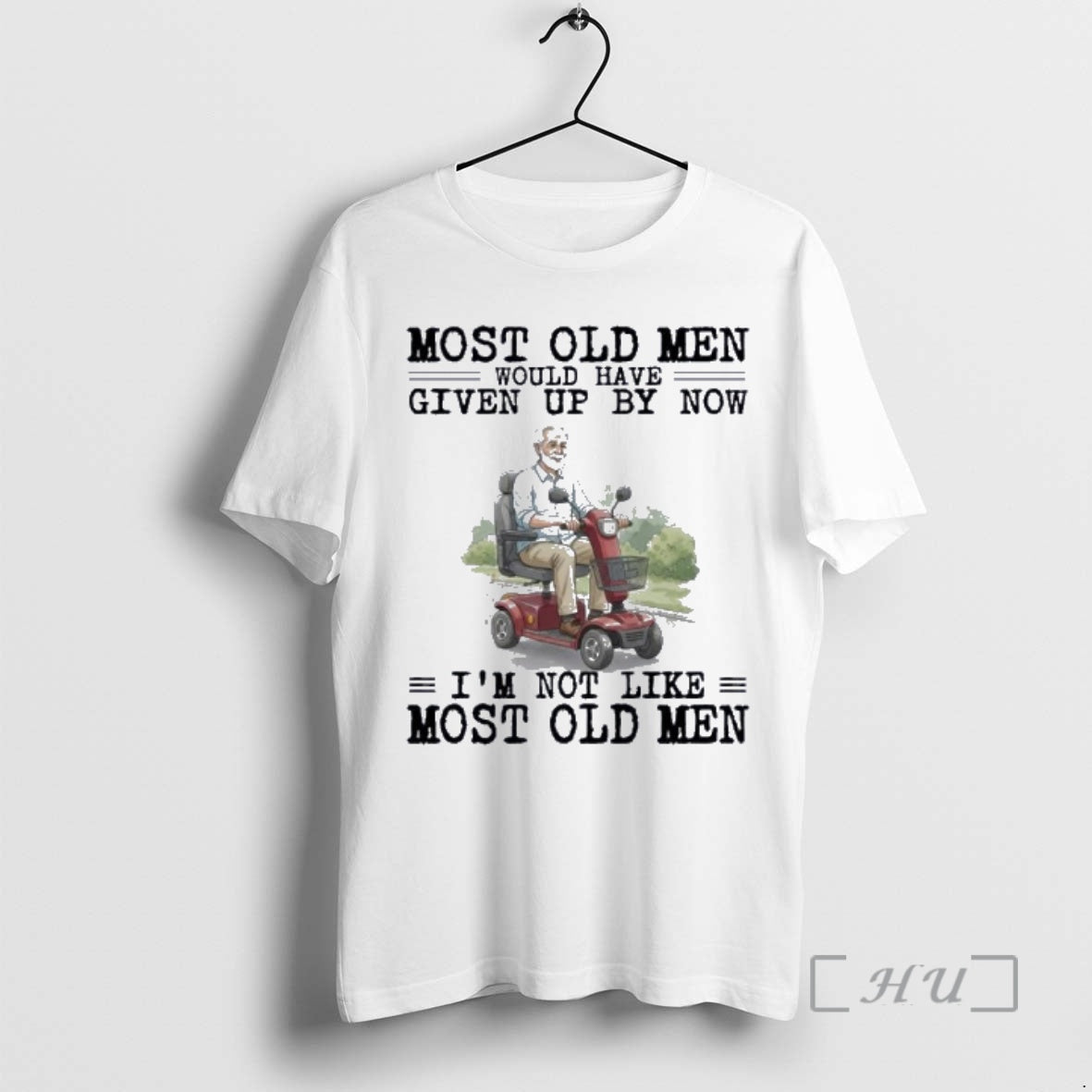 New Mobility Scooter Most Old Men Would Have Given Up By Now Premium T Shirts Hoodie, Sweatshirt | CiraTrend.com