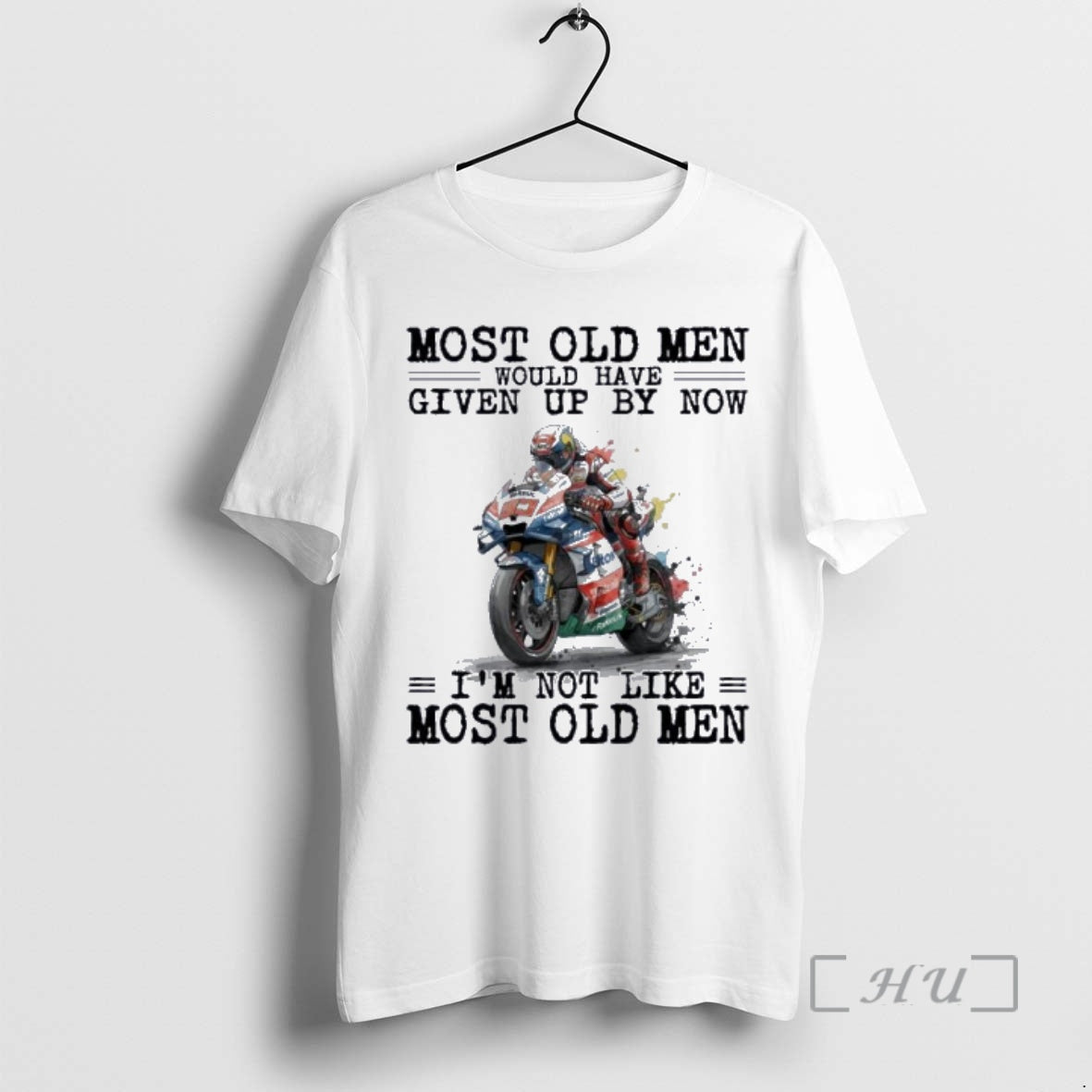 New Motogp Most Old Men Would Have Given Up By Now Premium T Shirts Sweater Hoodie, Sweatshirt | CiraTrend.com