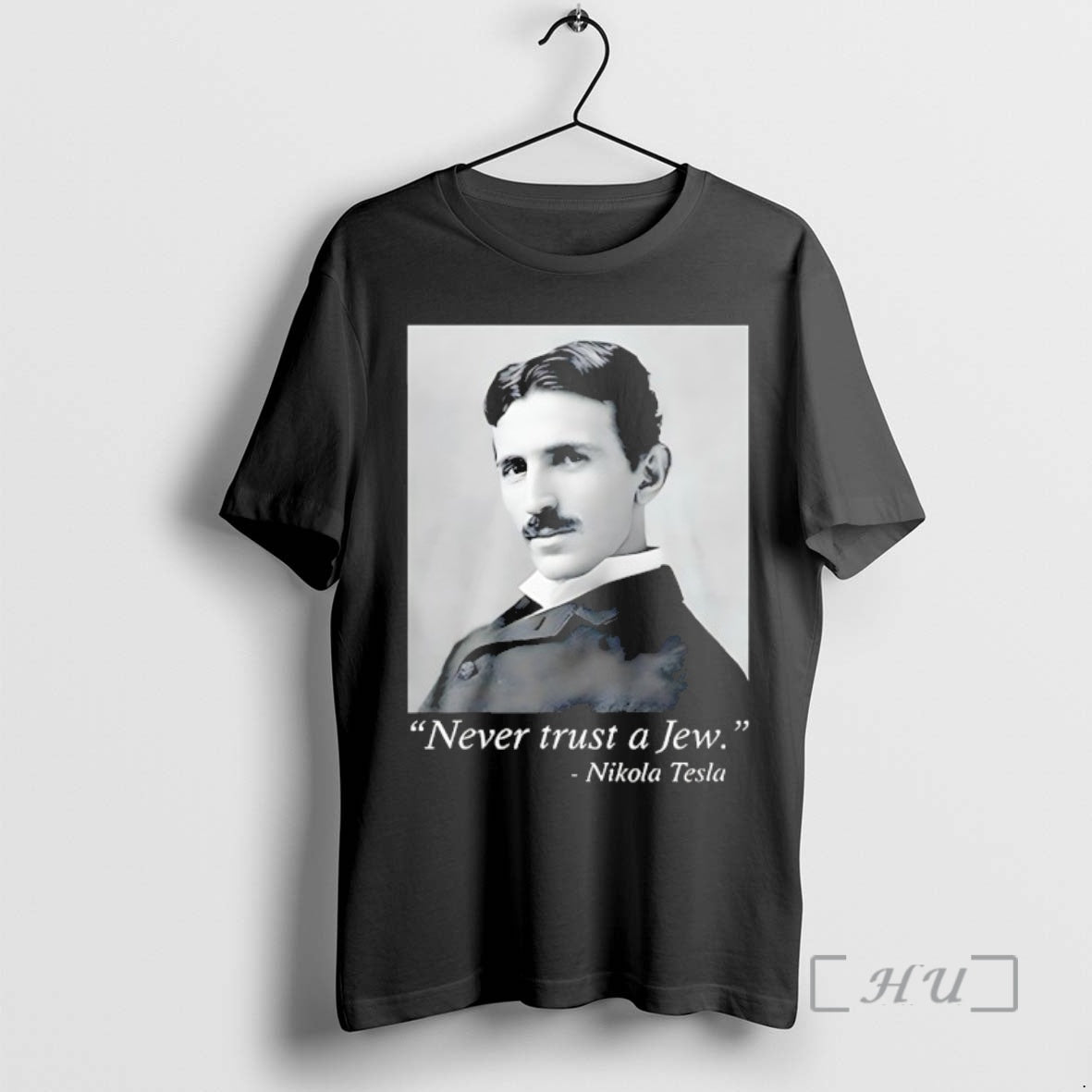 New Never Trust A Jew Nikola Tesla T-Shirts, Hoodie, Sweatshirt | CiraTrend.com
