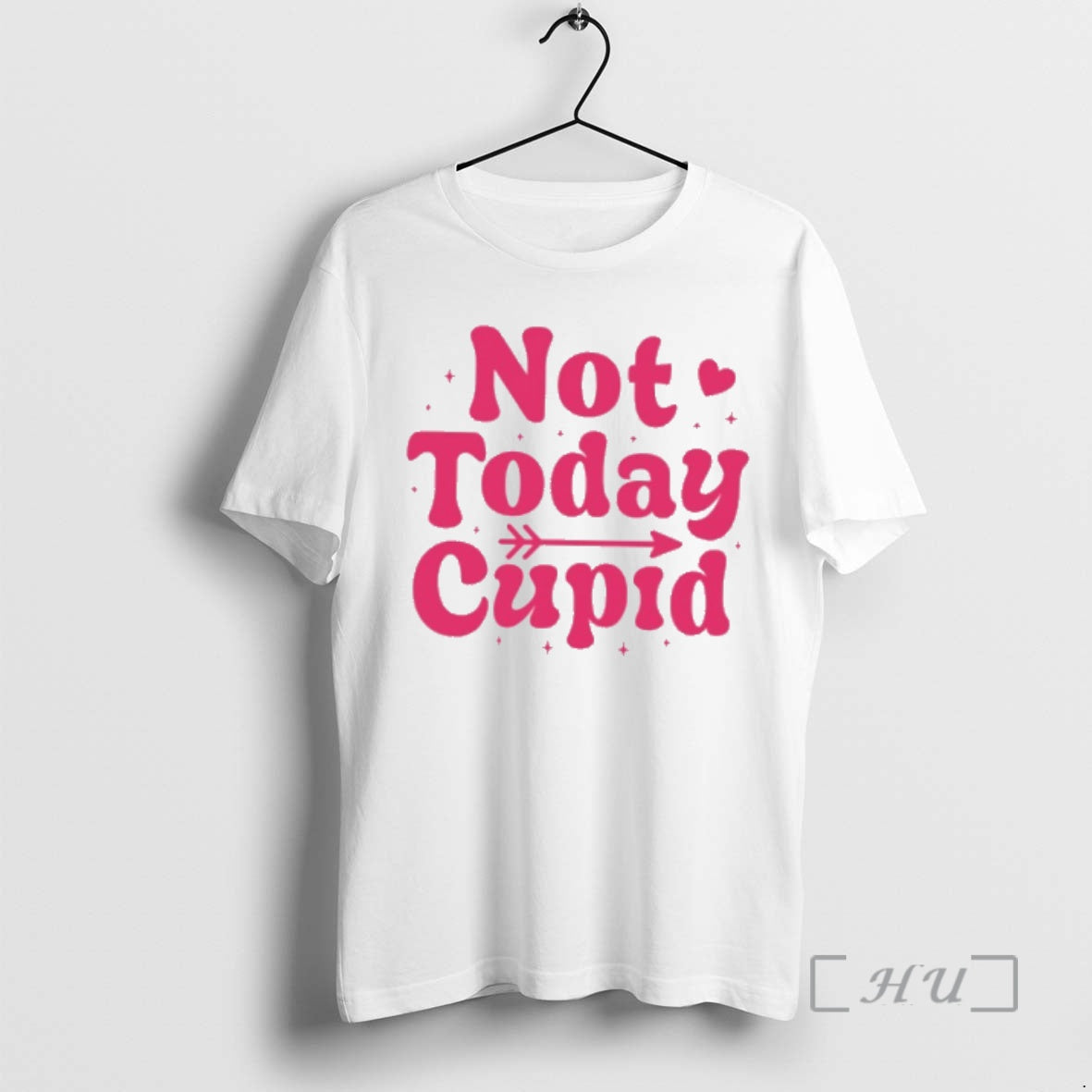 New Not Today Cupid T-Shirts, Hoodie, Sweatshirt | CiraTrend.com