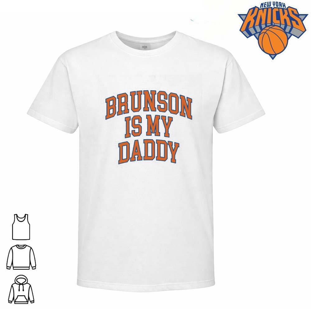 New York Knicks Champions NBA 2026 Brunson Is My Daddy Text Shirt