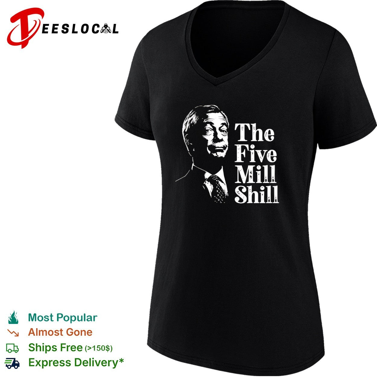 Nigel Farage the five mill shill portrait shirt