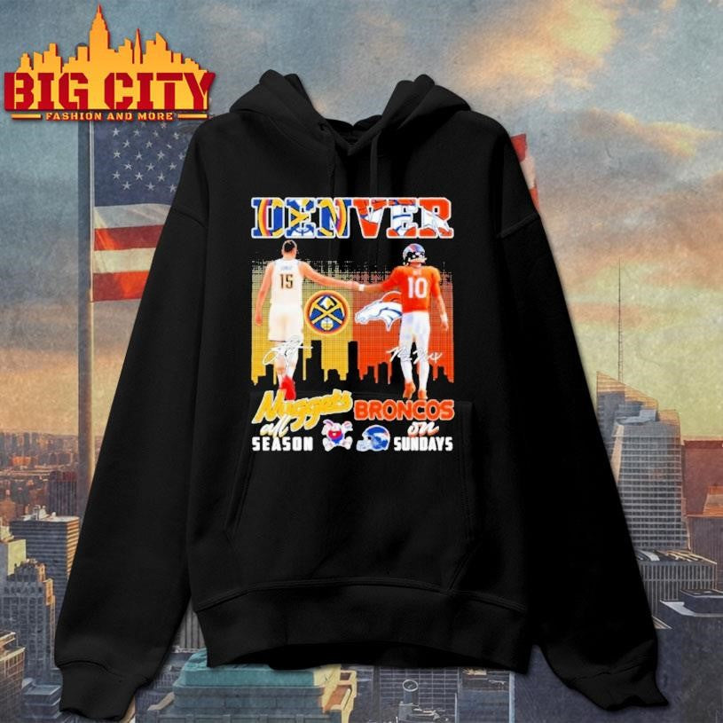 Nikola Jokic Nuggets All Season And Bo Nix Broncos On Sundays Shirt