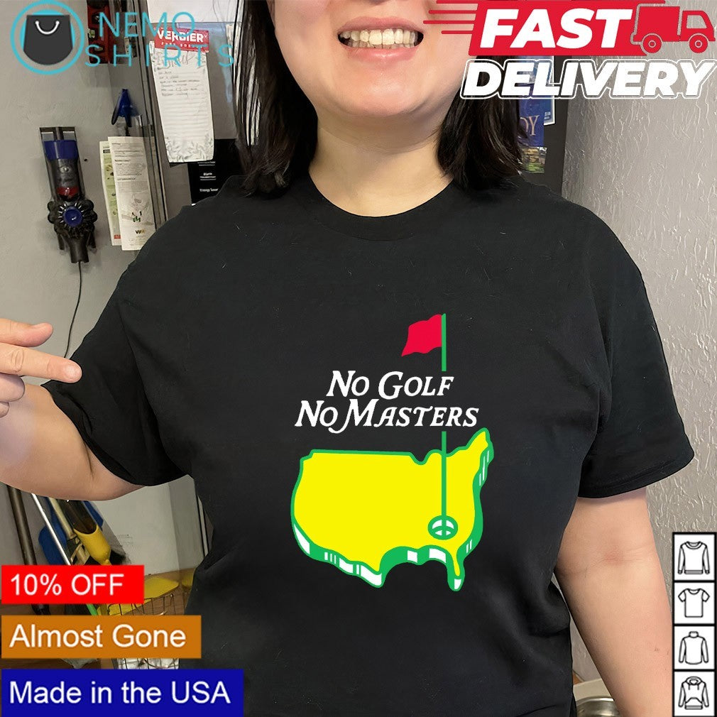 No Golf No Masters No Gods No Masters shirt