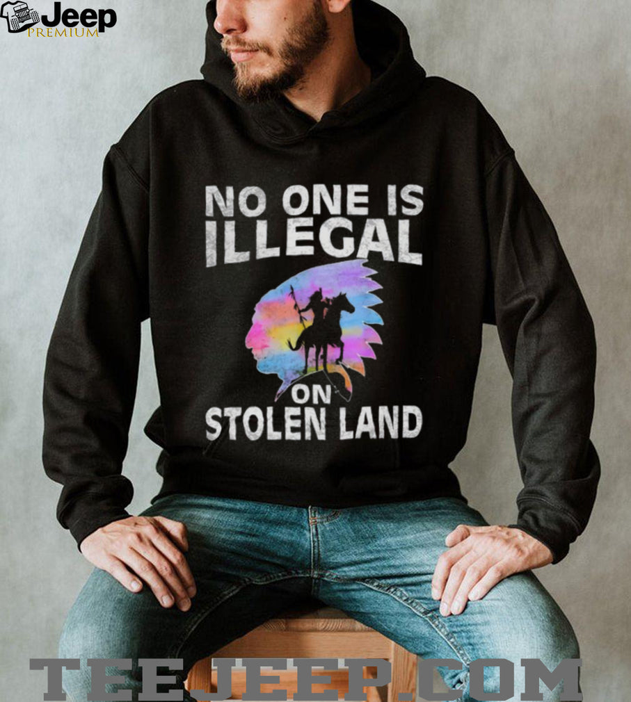 No One Is Illegal On Stolen Land Indigenous Rights T Shirt
