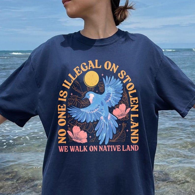 No One Is Illegal On Stolen Land Sweatshirt, Social Justice TShirt, Anti Racism Shirt, Pro Immigrant Tee, Equality TShirt...