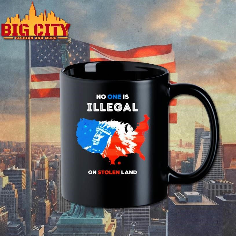 No One Is Illegal On Stolen Land Shirt