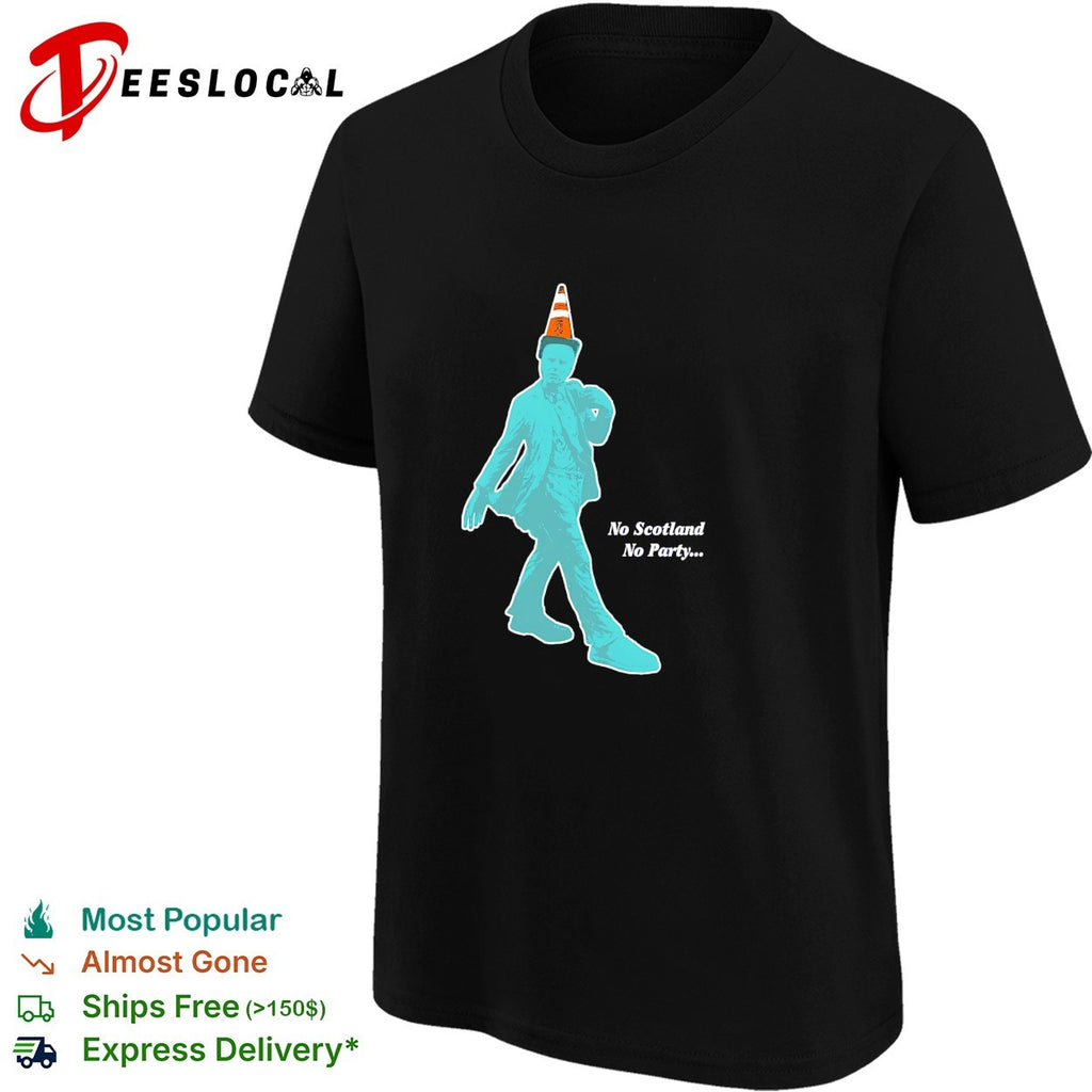 No Scotland no party traffic cone statue shirt