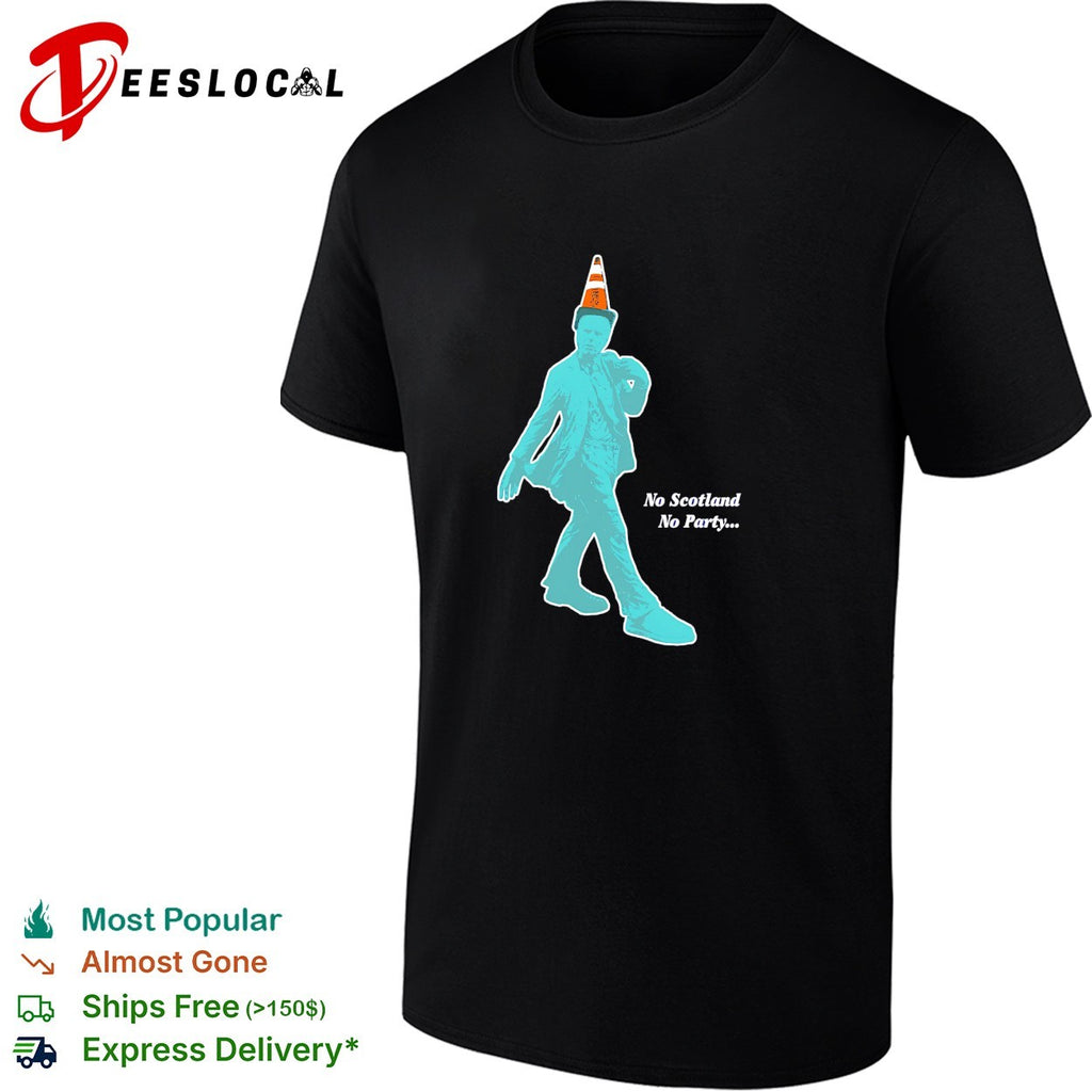 No Scotland no party traffic cone statue shirt