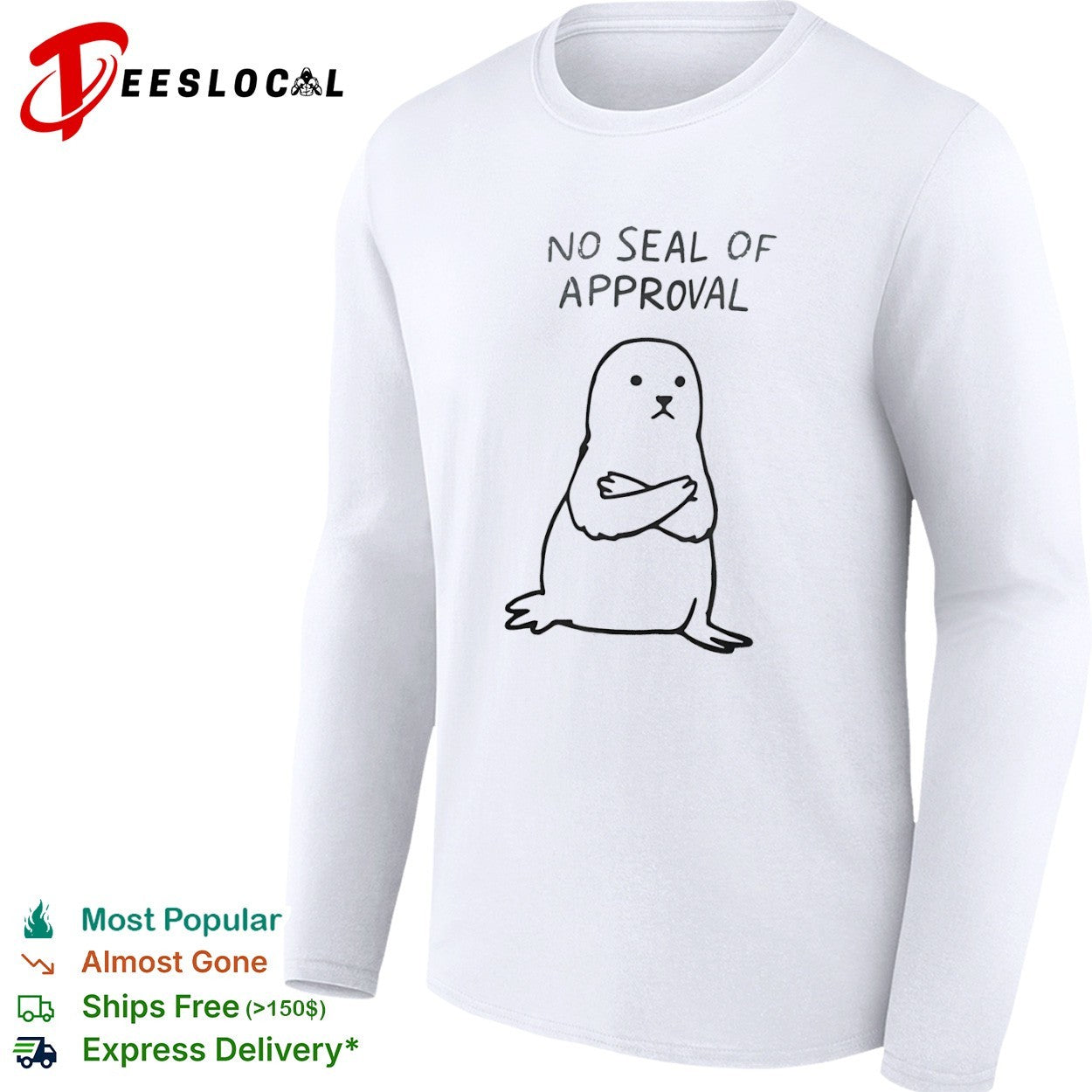 No Seal of Approval pun with an annoyed seal with crossed arms illustration shirt