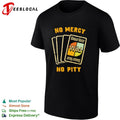No mercy no pity draw four wild shirt